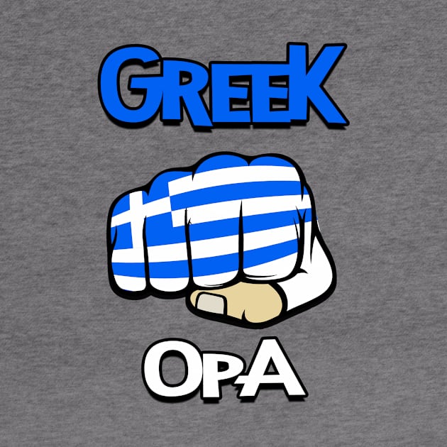 Greek Opa. Greek Vacation. Cool Greek Flag by Jakavonis